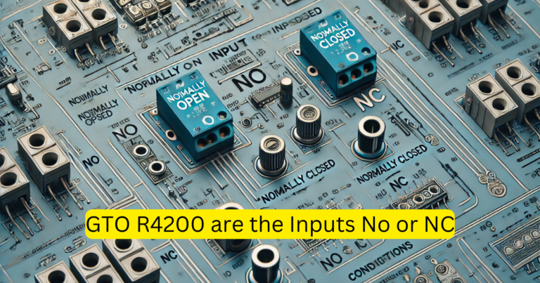 GTO R4200 are the Inputs No or NC